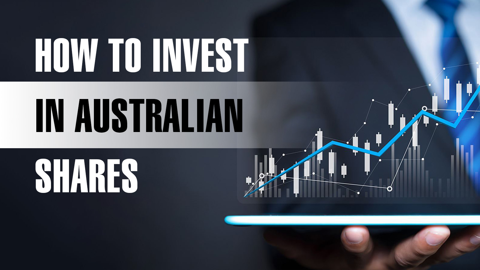 How to Invest in Australian Shares and the ASX Index 